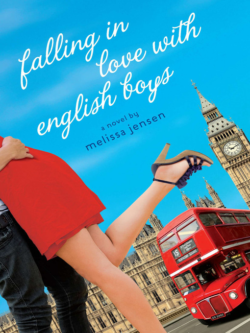 Title details for Falling in Love with English Boys by Melissa Jensen - Wait list